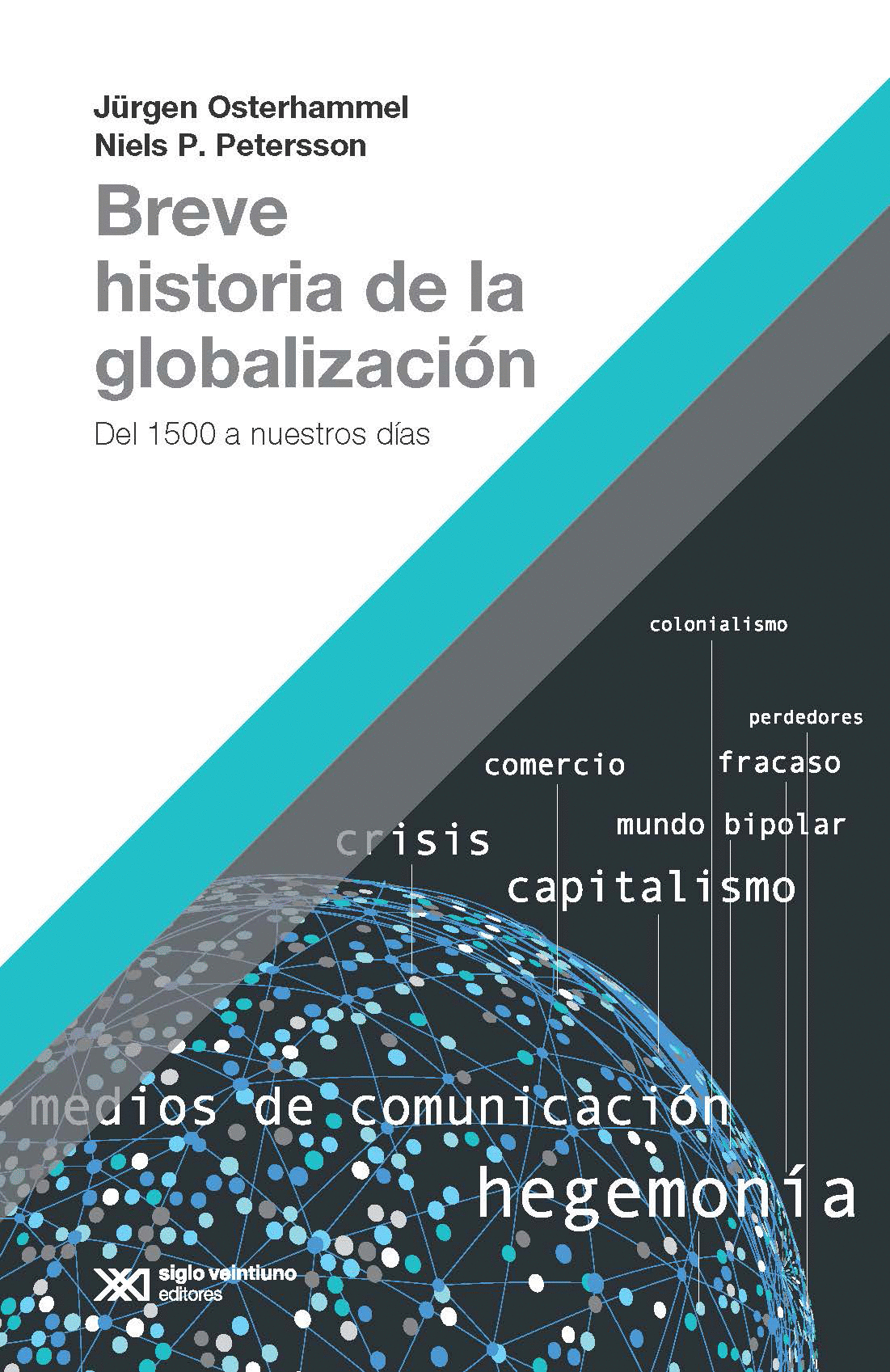 Breve Historia De La Globalización. Del 1500 A Nuestros Días ...