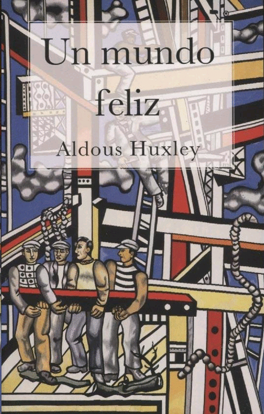 Un mundo feliz by Aldous Huxley